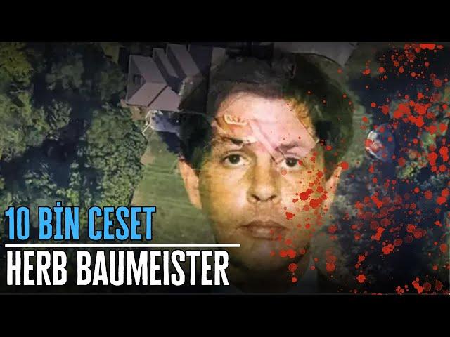 10 BİN CESET PARÇASI BULUNDU! - HERB BAUMEISTER | Seri Katiller Belgesel Serisi