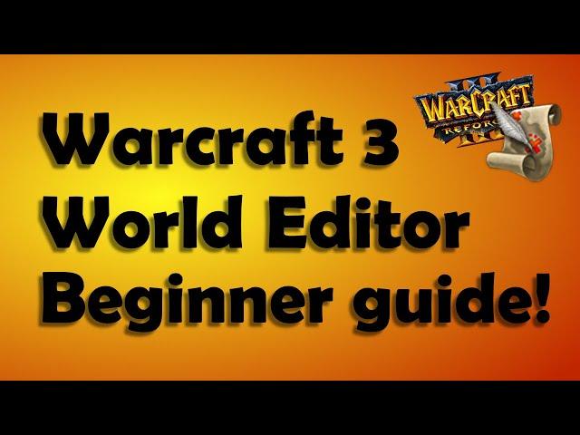 Warcraft 3 World Editor - Beginner guide!