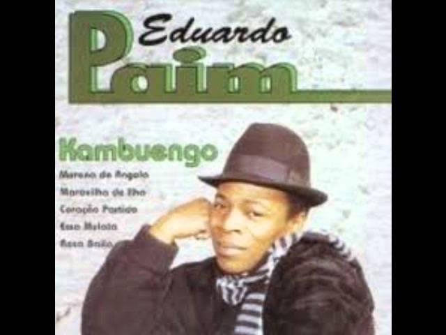 Eduardo Paim - Morena De Angola