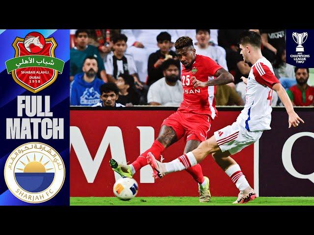 Shabab Al Ahli Dubai (UAE) vs. Sharjah FC (UAE) | Full Match | AFC Champions League™ Two