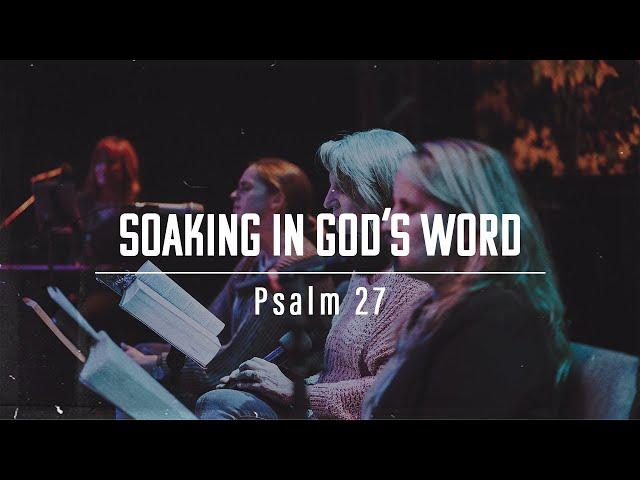 Soaking in God’s Word Psalm 27 l Santa Maria Healing Rooms