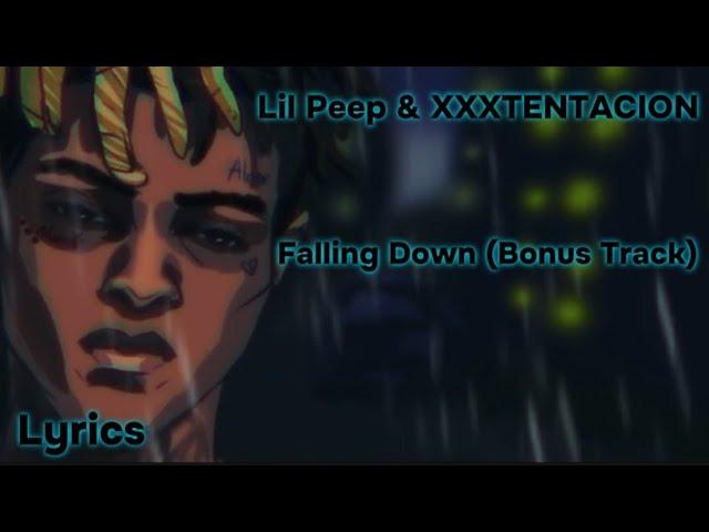 Lil Peep & XXXTENTACION - Falling Down (Bonus Track), перевод и текст песни (lyrics)