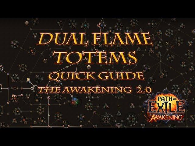 Dual Flame Totems Build Quick Guide - Path of Exile The Awakening 2.0: Templar