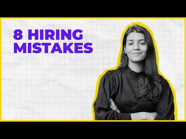 8 hiring mistakes to avoid #BizWiser