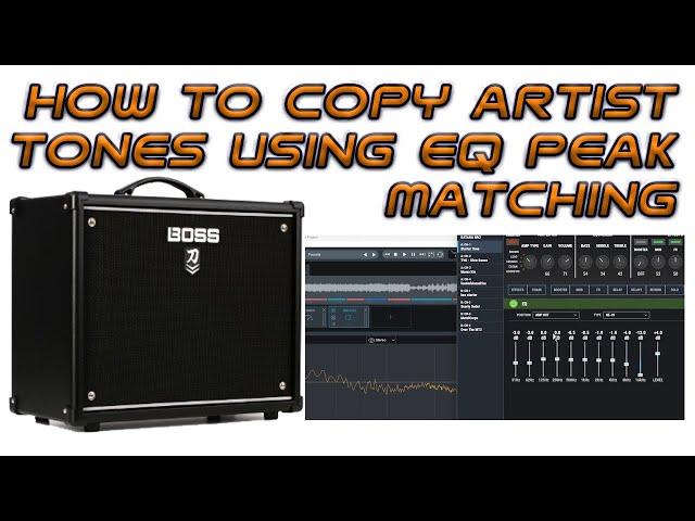 How To Copy Artist Tones With Boss Katana MK2 Using EQ Peak Matching