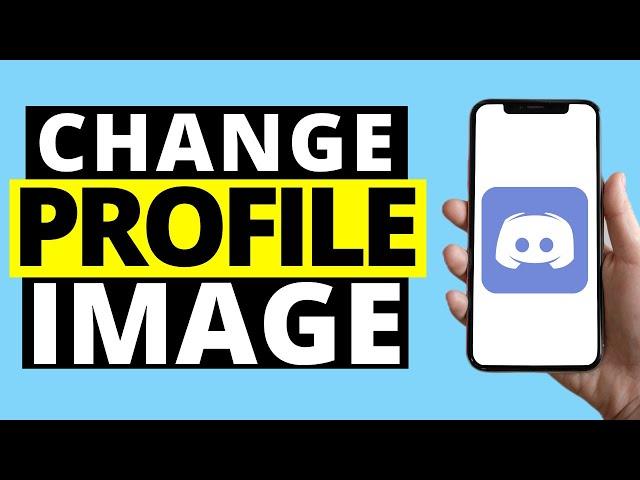 How To Change Discord Profile Picture On Mobile Phone