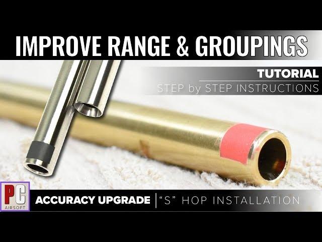 ACCURACY UPGRADE | "S" Hop Tutorial for AIRSOFT AEG and HPA Inner Barrels