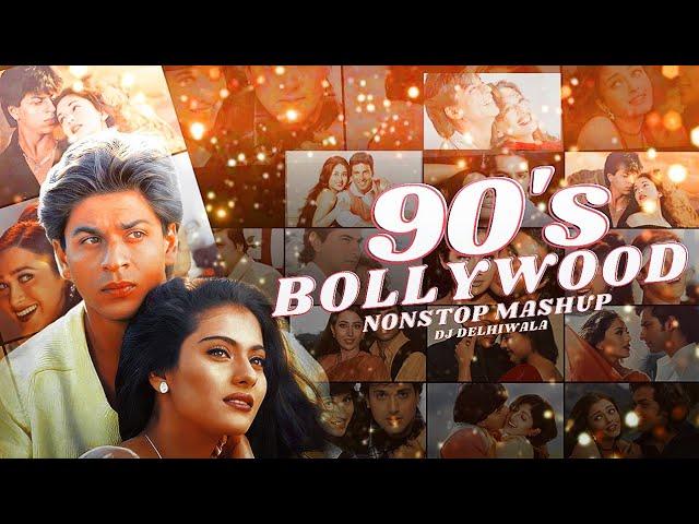 90's Bollywood Nonstop Mashup #2023 | Best 90's Bollywood Evergreen Songs Mashup | DJ DeLhiwala