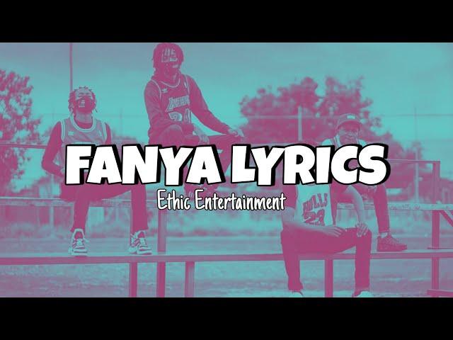 Ethic Entertainment - Fanya (Lyrics)