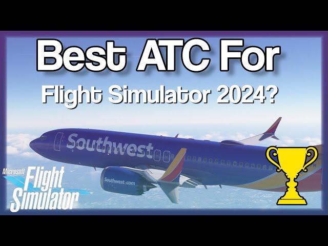 Best ATC For Microsoft Flight Simulator 2024