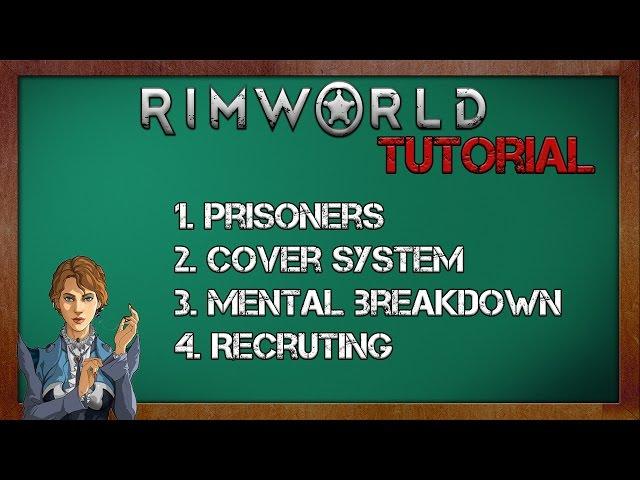 Prisoners and Mental breakdown Tutorial- Rimworld Alpha 11 Tutorial - Rimworld Beginner's Guide