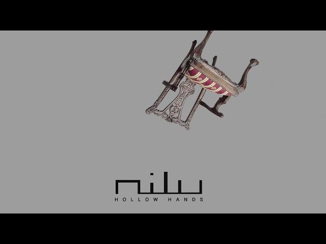 nilu - Hollow Hands [Official Audio]