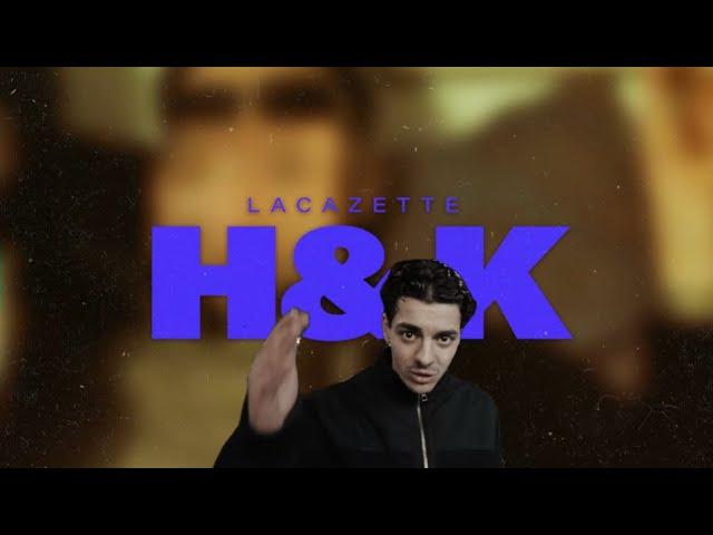 LACAZETTE - H&K (LYRICS VIDEO)