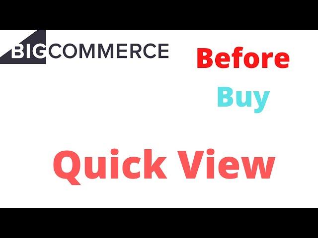 Bigcommerce Quick View | Bigcommerce Try Before Buy in 2020 | Developer Review