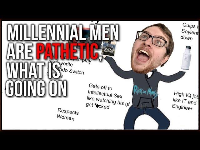 Millennial Men Are PATHETIC, What Has Gone Wrong??