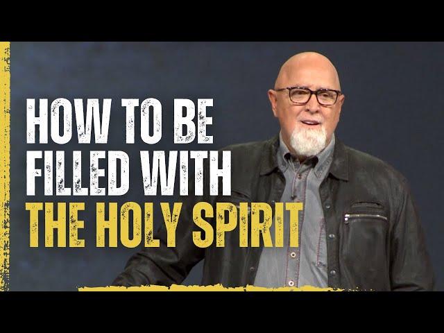 How to be Filled with the Holy Spirit