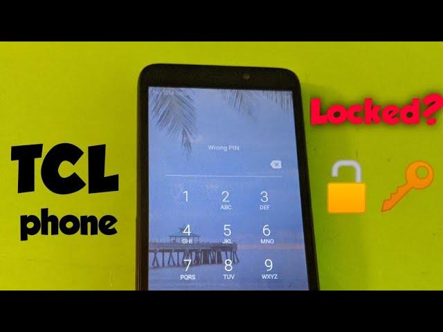 TCL Phone How to reset forgot password, screen lock , pattern, pin....