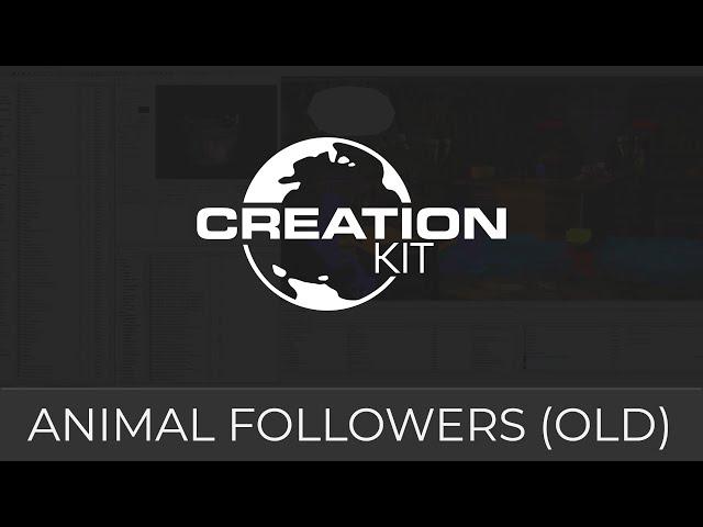 Creation Kit Tutorial (Animal Followers)