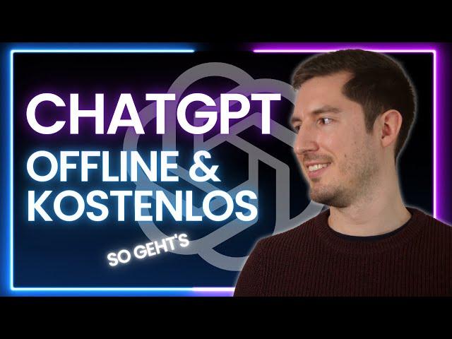 CHATGPT KOSTENLOS UND OFFLINE NUTZEN - GPT4All macht's möglich!