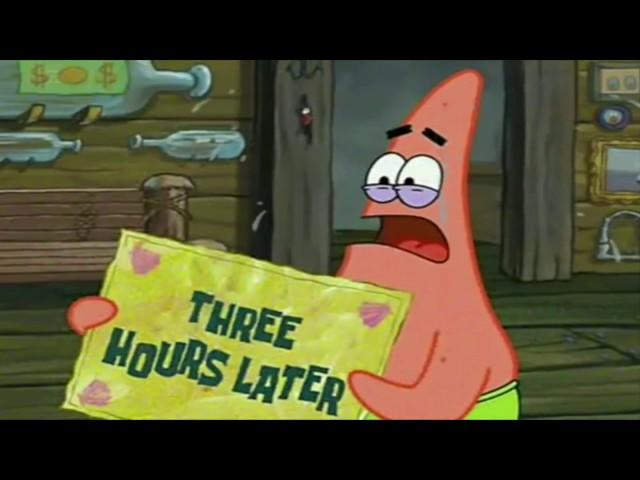 Three Hours Later (Patrick) | SpongeBob Time Card #23