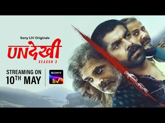 Undekhi | Season 3 | Official Trailer | Sony LIV Originals | Streaming on 10th May