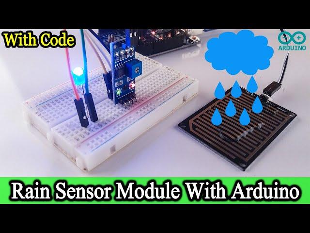 How does work RAIN SENSOR | RAIN SENSOR with Arduino Uno [Code and Circuit diagram]