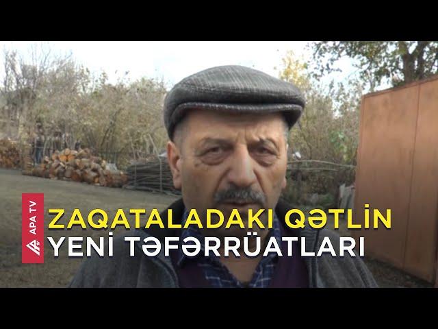 Zaqatalada qətlə yetirilən xanımın qohumu danışdı   - APA TV