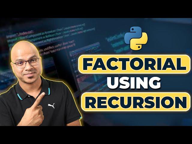 #41 Python Tutorial for Beginners | Factorial using Recursion