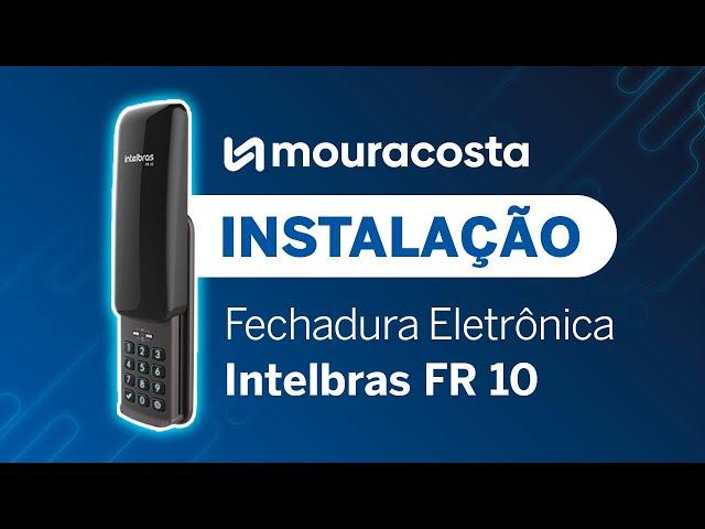 Instalação Fechadura Digital Eletrônica Intelbras FR 10