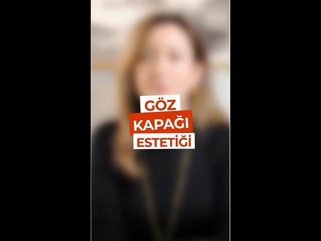 Doç. Dr. Gamze Öztürk Karabulut Göz Kapağı Estetiği Hakkında Merak Edilenleri Anlattı. #gözkapağı