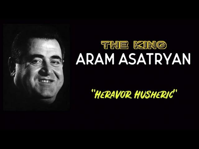 Aram Asatryan heravor husheric mi qaxaq