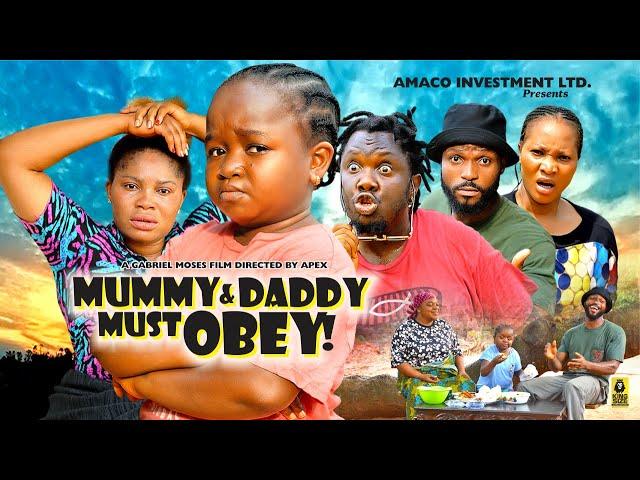 Daddy and Mommy must obey full nollywood movie staring Ebube obio