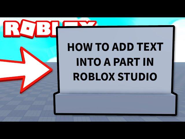 How to add Text into a part in Roblox Studio