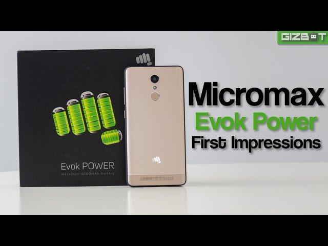 Micromax Evok Power First Impressions - GIZBOT