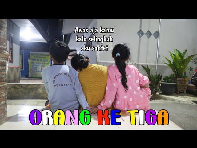 Orang Ke Tiga | Drama Rahma Ceria !!!