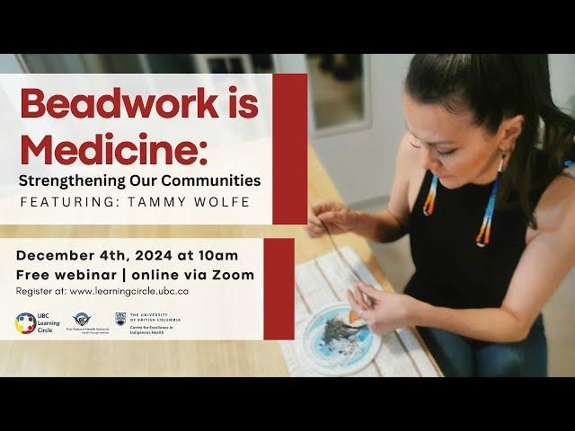 Beadwork is Medicine: Strengthening our Communities with Tammy Wolfe