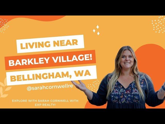 Whatcom County Life - Neighborhoods Near Barkley Village!