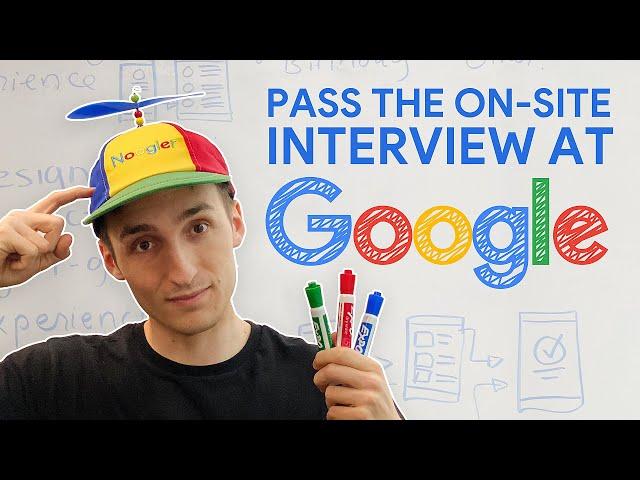 How to Pass the On-Site Interview at Google (& Facebook, Amazon)