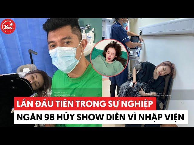 Ngan 98 Cancels Show for the First Time Due to Critical Hospitalization