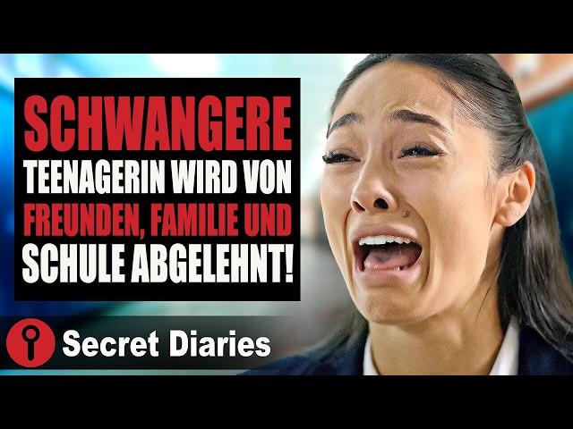 Schwangere Teenagerin wird von Freunden, Familie und Schule abgelehnt! | @SecretDiariesGerman