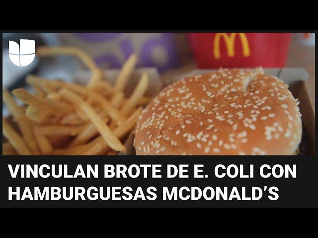 Investigan un brote de E. coli vinculado a hamburguesas de McDonald’s: una persona murió