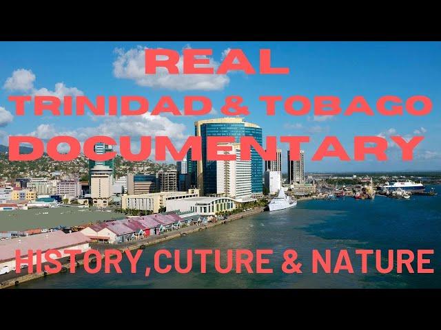 The Real Trinidad Documentary Exploring Trinidad and Tobago Culture, History and Natural Beauty