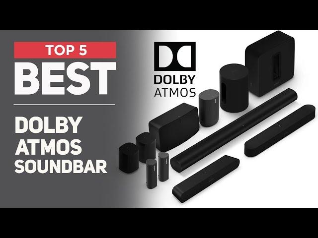 5 Best DOLBY ATMOS Soundbar for 2025 [You'll Fall in Love]