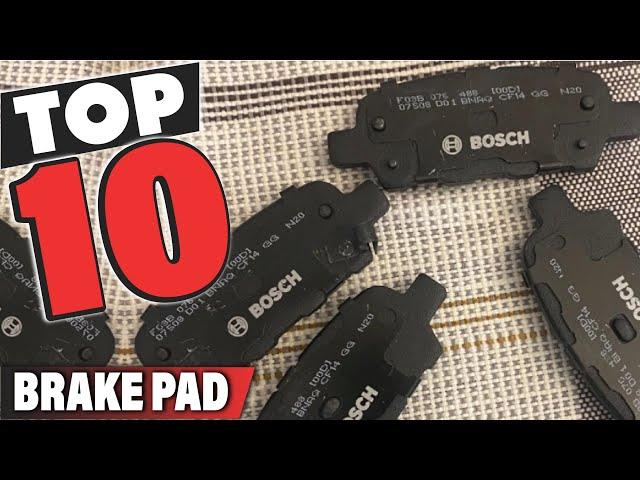 Best Brake Pad In 2024 - Top 10 Brake Pads Review