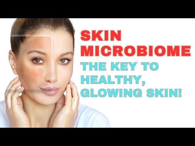 Skin Microbiome Secrets: How to Protect Your Skin & Avoid Damage!