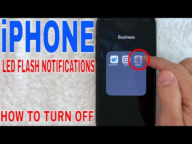   How To Turn Off LED Flash Notifications On iPhone 