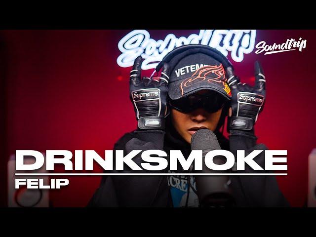 FELIP - DRINKSMOKE (Live Performance) | SoundTrip EPISODE 130