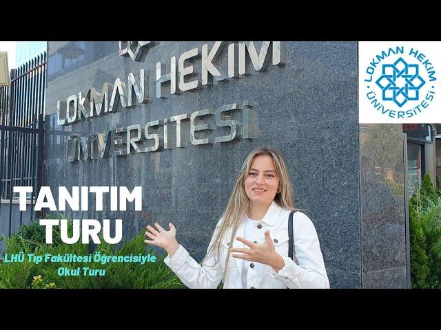 LOKMAN HEKİM ÜNİVERSİTESİ TANITIMI I Tıp Öğrencisiyle Okul Turu @LokmanHekimÜniversitesi