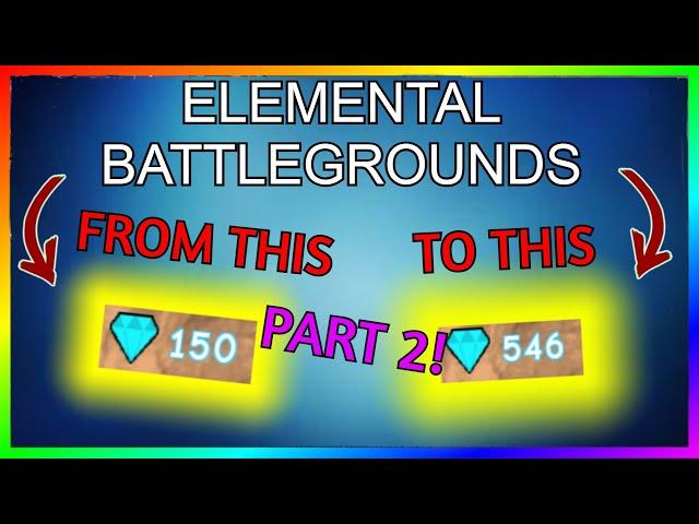 How To Get Gems Quickly In Elemental Battlegrounds Part 2! ROBLOX