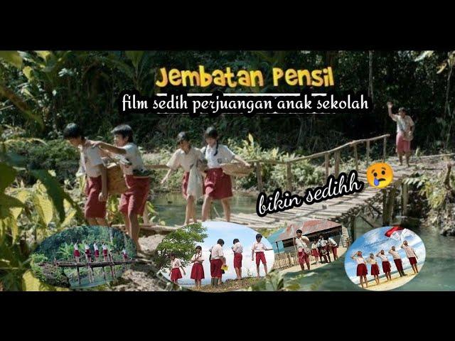 Film Jembatan Pensil sedih bikin nangis dan mengedukasi.       #film #film #filmpendidikan